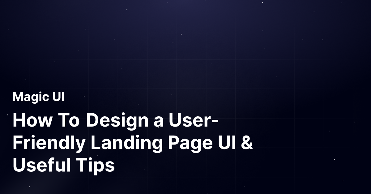 How To Design a User-Friendly Landing Page UI & Useful Tips