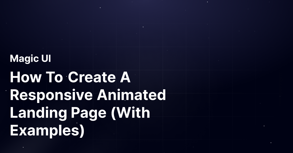 How To Create A Responsive Animated Landing Page (With Examples)