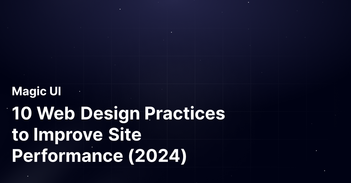 10 Web Design Practices to Improve Site Performance (2024)