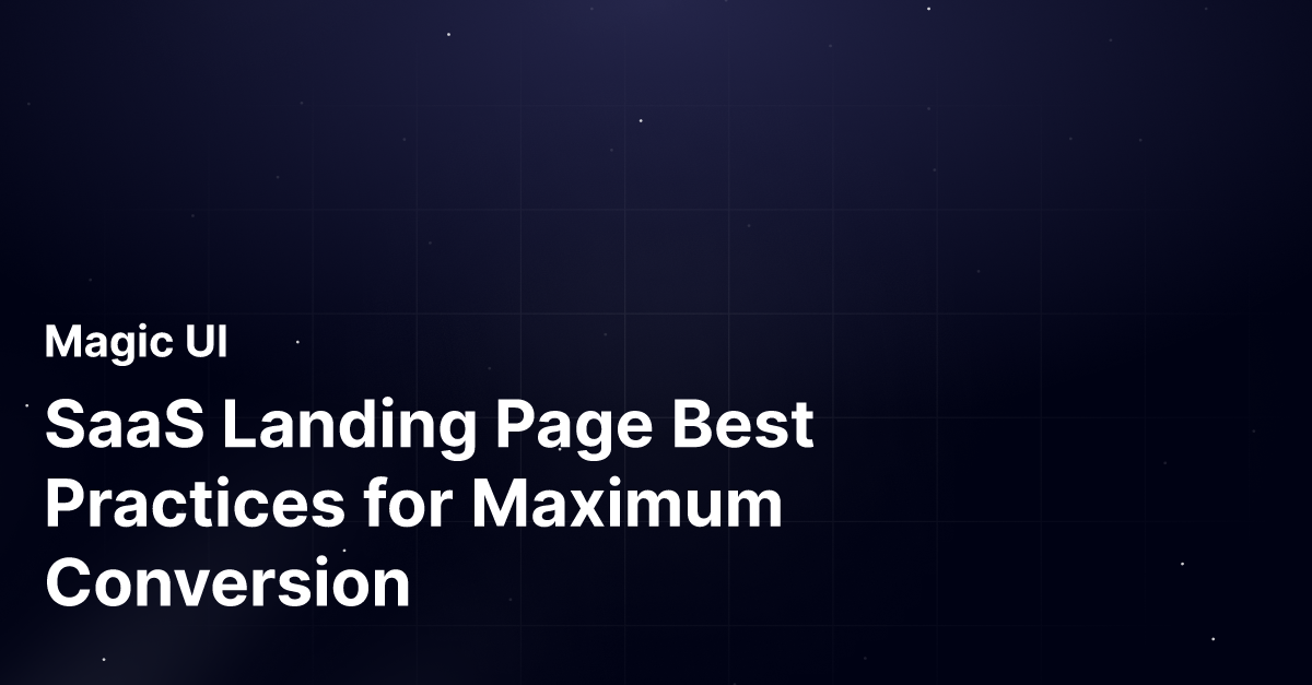 SaaS Landing Page Best Practices for Maximum Conversion