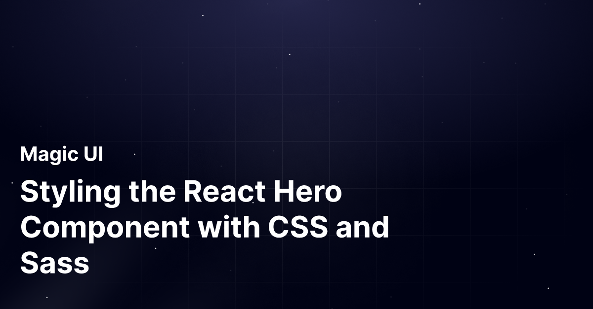 Styling the React Hero Component with CSS and Sass