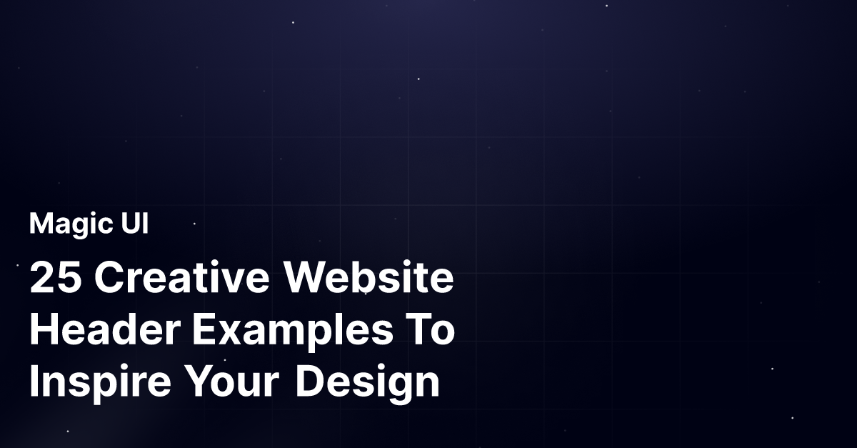 25 Creative Website Header Examples To Inspire Your Design