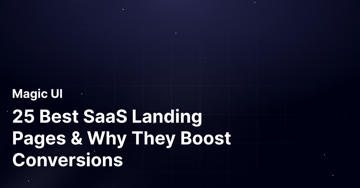 25 Best SaaS Landing Pages & Why They Boost Conversions