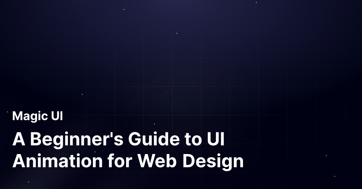 A Beginner's Guide to UI Animation for Web Design