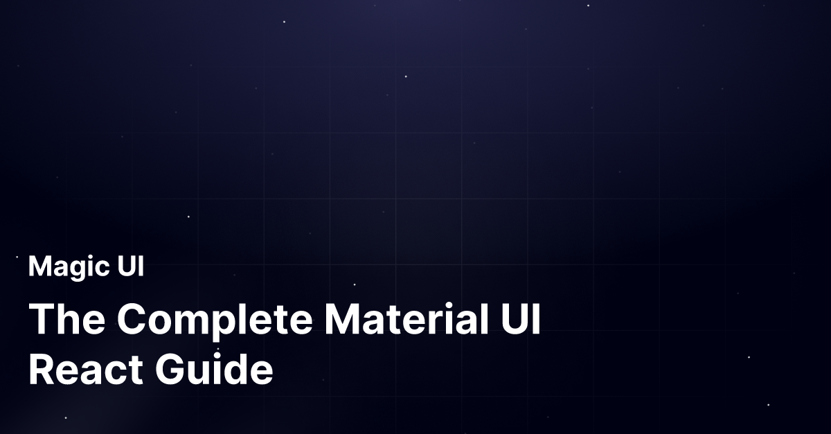 The Complete Material UI React Guide