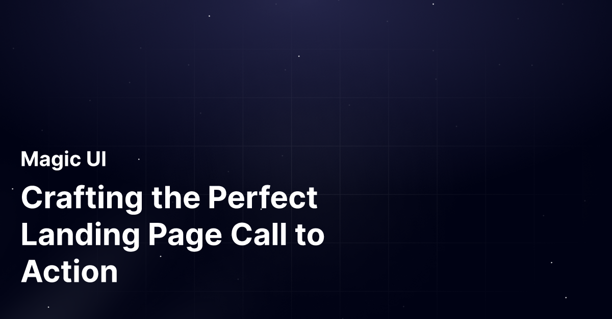 Crafting the Perfect Landing Page Call to Action