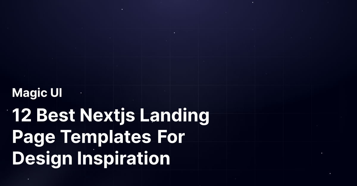 12 Best Nextjs Landing Page Templates For Design Inspiration