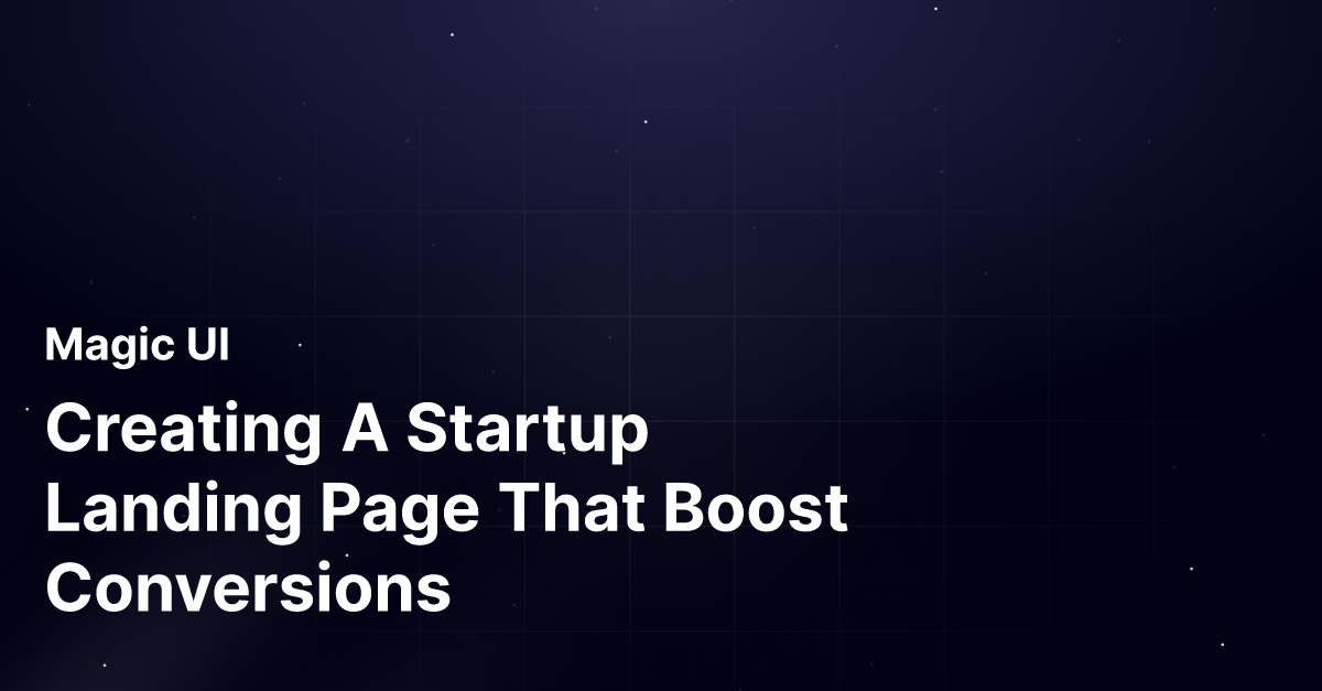 Creating A Startup Landing Page That Boost Conversions