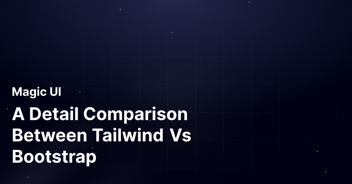 A Detail Comparison Between Tailwind Vs Bootstrap