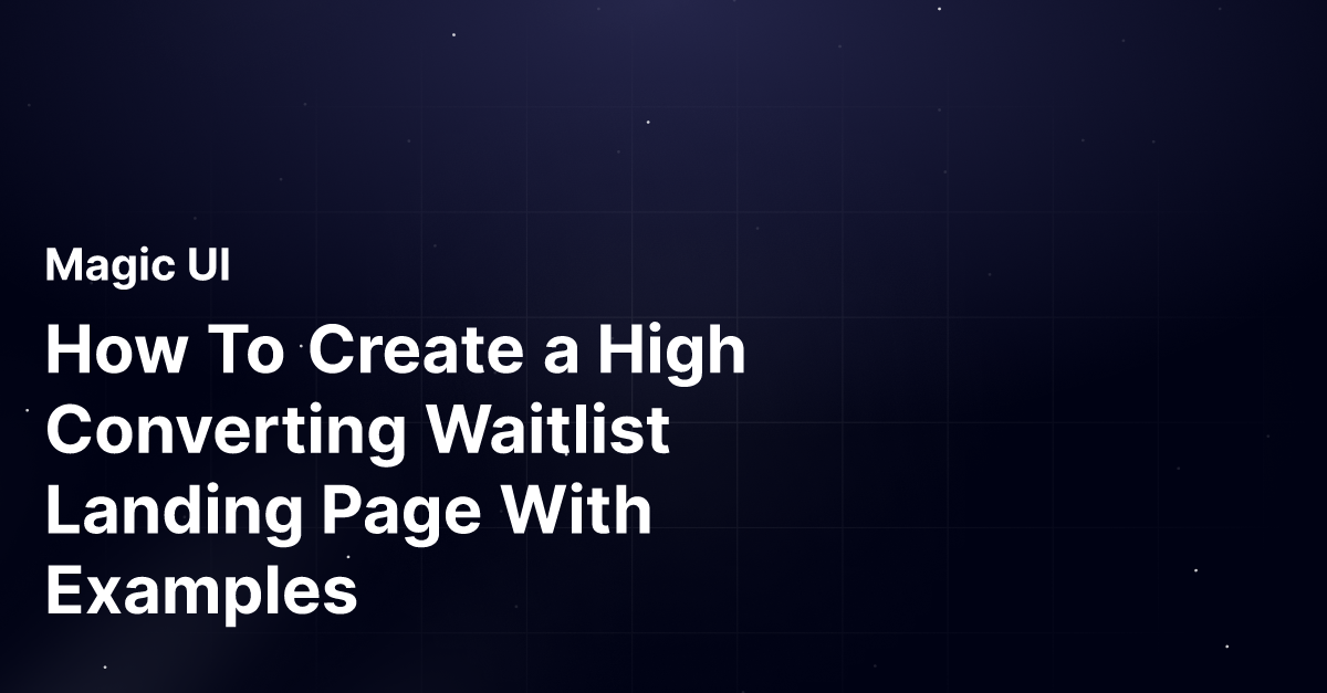 How To Create a High Converting Waitlist Landing Page With Examples